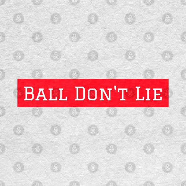 Ball Don't Lie by Inspire & Motivate